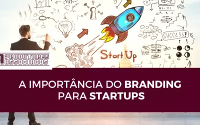 A importância do branding para startups
