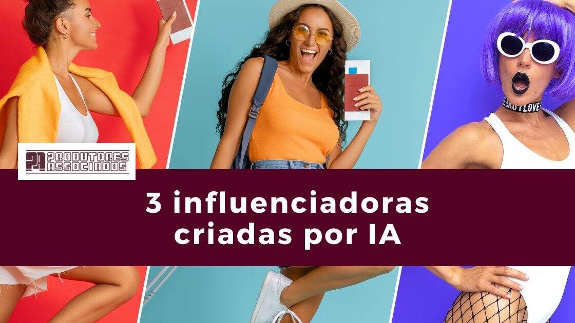 3 influenciadoras criadas por IA