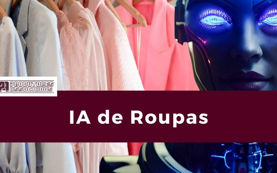 IA de Roupas: inovação, marcas e patentes na era digital