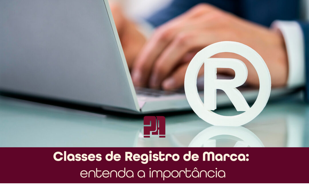 Classes de Registro de Marca: entenda a importância
