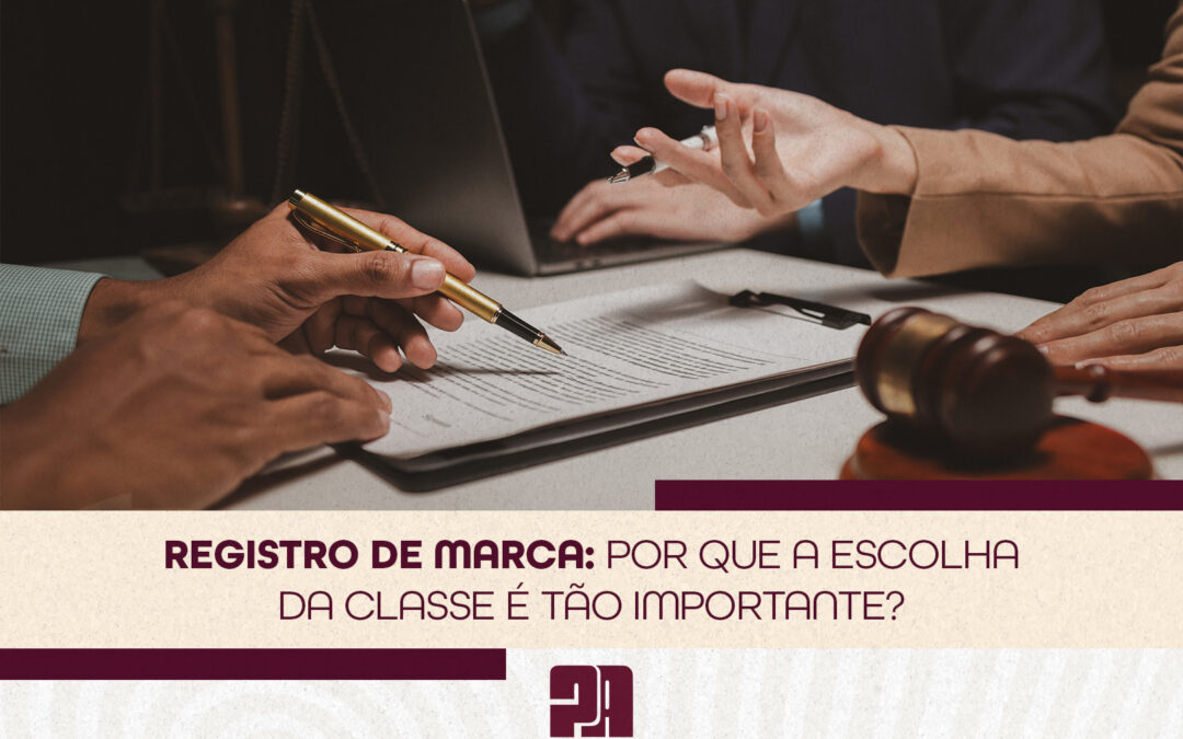 Registro de Marca: por que a escolha da classe é tão importante?